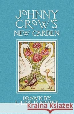 Johnny Crow's New Garden (in Color) L. Leslie Brooke 9781781393376 Oxford City Press - książka