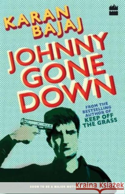 Johnny Gone Down Karan Bajaj   9789352642915 HarperCollins India - książka