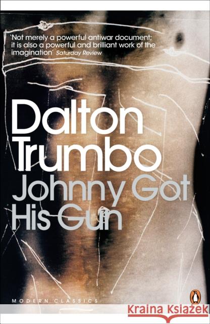 Johnny Got His Gun Dalton Trumbo 9780141189819 Penguin Books Ltd - książka