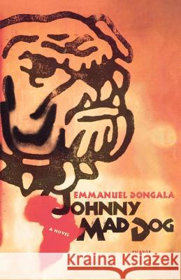 Johnny Mad Dog Emmanuel Dongala Maria Louise Ascher 9780312425302 Picador USA - książka