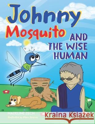 Johnny Mosquito and the Wise Human Madeline Zech   9781952114601 Madeline Z Ruiz - książka