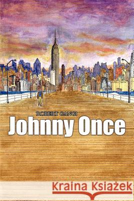 Johnny Once Robert Gangi 9780595333059 iUniverse - książka