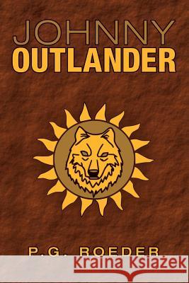 Johnny Outlander P G Roeder 9781480853669 Archway Publishing - książka