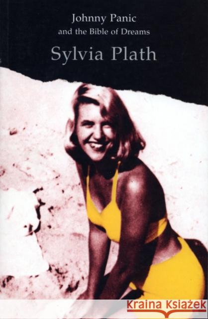 Johnny Panic and the Bible of Dreams: and other prose writings Sylvia Plath 9780571049899 Faber & Faber - książka