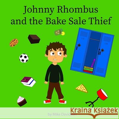 Johnny Rhombus and the Bake Sale Thief Mike Davidson 9781703301076 Independently Published - książka