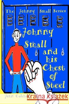 Johnny Small and his Chest of Steel Sullivan, Matthew 9781480100787 Createspace - książka