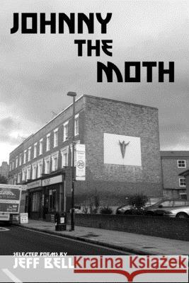 Johnny the Moth Jeff Bell 9781913144043 Penniless Press Publications - książka