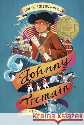 Johnny Tremain: A Newbery Award Winner Esther Hoskins Forbes 9780547614328 HarperCollins - książka