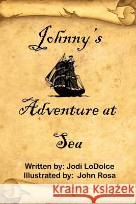 Johnny's Adventure at Sea Jodi Lodolce, John Rosa 9781628391022 Xulon Press - książka