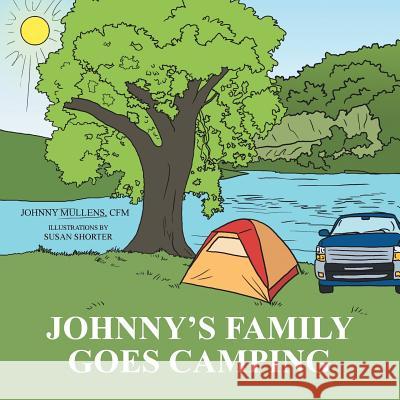 Johnny's Family Goes Camping Johnny Mullen 9781481720304 Authorhouse - książka