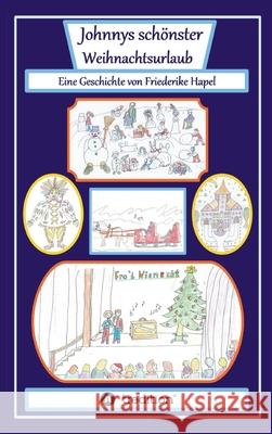 Johnnys schönster Weihnachtsurlaub: Ein ganz besonderer Familienurlaub in der Schweiz Hapel, Friederike 9783347206274 Tredition Gmbh - książka