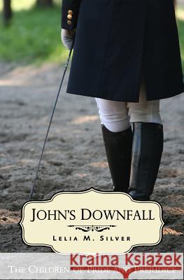 John's Downfall Lelia M. Silver 9781502879073 Createspace - książka