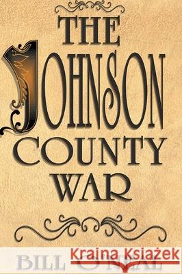 Johnson County War Bill O'Neal 9781681792774 Eakin Press - książka