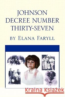 Johnson Decree Number Thirty-Seven Elana Faryll 9781441509185 Xlibris Corporation - książka