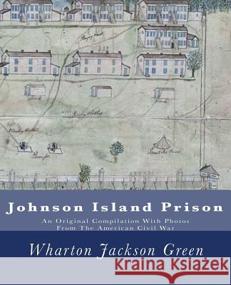 Johnson Island Prison: An Original Compilation With Photos From The American Civil War Shepherd, Henry E. 9781466310254 Createspace - książka