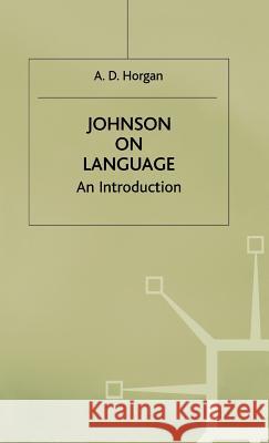 Johnson on Language: An Introduction Horgan, A. 9780333613382 PALGRAVE MACMILLAN - książka