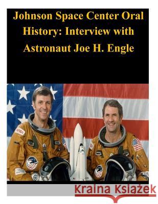 Johnson Space Center Oral History: Interview with Astronaut Joe H. Engle NASA 9781503205130 Createspace - książka