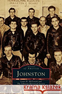 Johnston Louis H McGowan, Johnson Historical Society 9781531660611 Arcadia Publishing Library Editions - książka