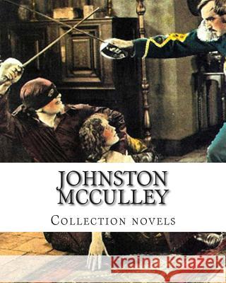 Johnston McCulley, Collection novels McCulley, Johnston 9781500653286 Createspace - książka