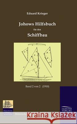Johows Hilfsbuch für den Schiffbau (1910), Band 2 von 2 Krieger, Eduard 9783941842205 Salzwasser-Verlag Gmbh - książka