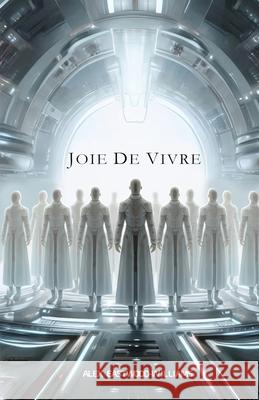 Joie de Vivre Alex Eastwood-Williams 9780473753849 43 Degree Press - książka