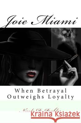 Joie Miami: When Betrayal Outweighs Loyalty MS Nicole Williams 9781511535168 Createspace - książka