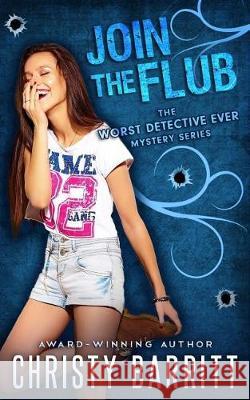 Join the Flub Christy Barritt 9781975814106 Createspace Independent Publishing Platform - książka