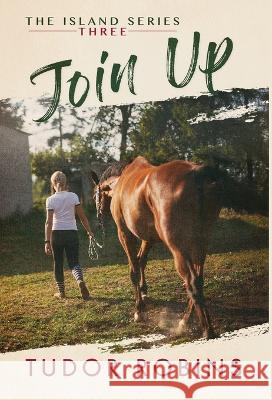 Join Up: A happy-ending story of summer camp and summer love Tudor Robins 9781990802119 South Shore Publications - książka