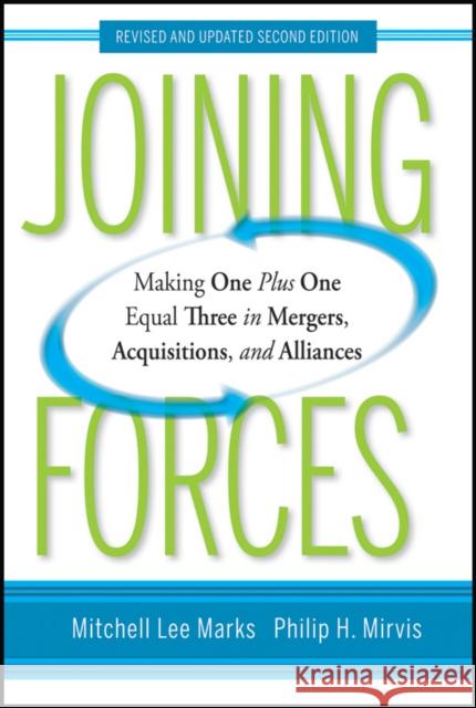 Joining Forces: Making One Plus One Equal Three in Mergers, Acquisitions, and Alliances Marks, Mitchell Lee 9780470537374 Jossey-Bass - książka