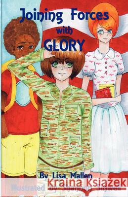 Joining Forces with Glory Lisa Mallen Shannon Sinwell 9781618630025 Bookstand Publishing - książka