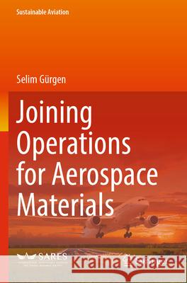 Joining Operations for Aerospace Materials  9783031594489 Springer Nature Switzerland - książka