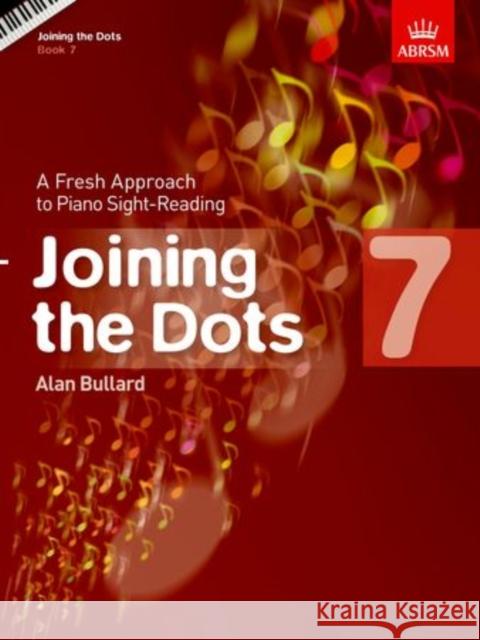 Joining the Dots, Book 7 (Piano) A Fresh Approach to Piano Sight-Reading  9781848495753 Joining the Dots (ABRSM) - książka