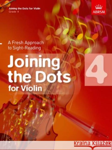 Joining the Dots for Violin, Grade 4 : A Fresh Approach to Sight-Reading  9781848495876 Joining the Dots (Abrsm) - książka
