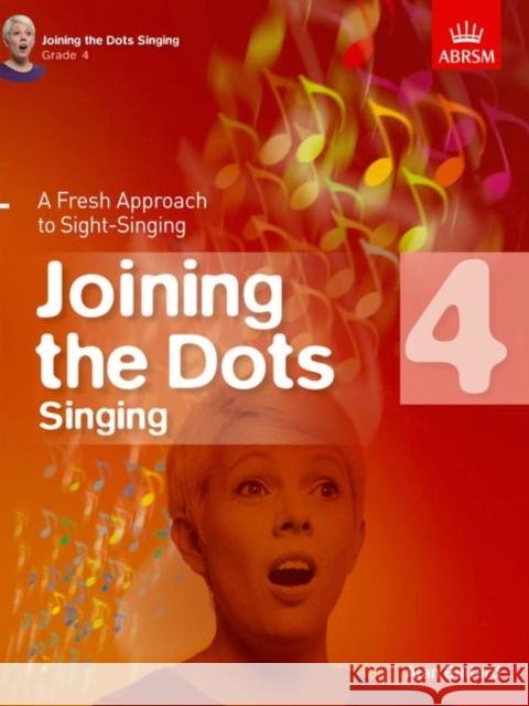 Joining the Dots Singing A Fresh Approach to Sight-Singing  9781848497429 Joining the Dots (ABRSM) - książka