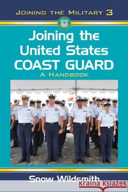 Joining the United States Coast Guard: A Handbook Wildsmith, Snow 9780786447602 McFarland & Company - książka