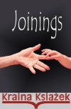 Joinings Carin Lockhart 9781412092289 Trafford Publishing