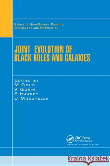 Joint Evolution of Black Holes and Galaxies M. Colpi V. Gorini F. Haardt 9780367391164 CRC Press - książka