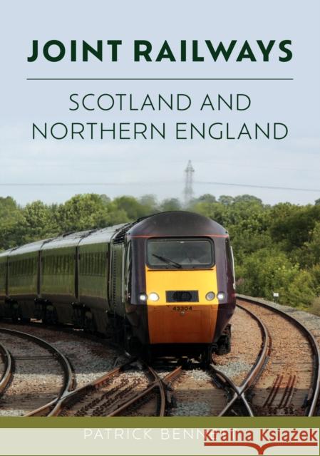 Joint Railways: Scotland and Northern England Patrick Bennett 9781398119314 Amberley Publishing - książka