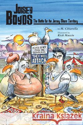 Joisey Boyds: The Battle for the Jersey Shore Territory M. Chiarella Rick Muccio 9781537216447 Createspace Independent Publishing Platform - książka