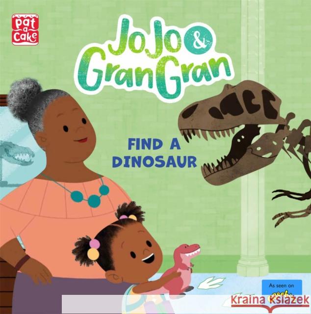 JoJo & Gran Gran: Find a Dinosaur Pat-a-Cake 9781526383723 Hachette Children's Group - książka