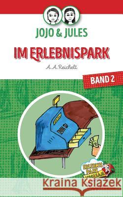 JoJo & Jules - Im Erlebnispark: Band 2 A a Reichelt 9783740726034 Twentysix - książka