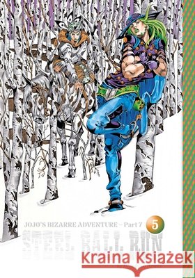 JoJo's Bizarre Adventure: Part 7--Steel Ball Run, Vol. 5 Hirohiko Araki 9781974761869 Viz Media - książka