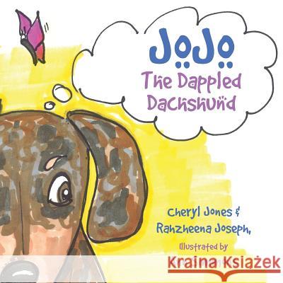 Jojo the Dappled Dachshund Cheryl Jones Rahzheena Joseph Ann Simmons 9781478705604 Outskirts Press - książka