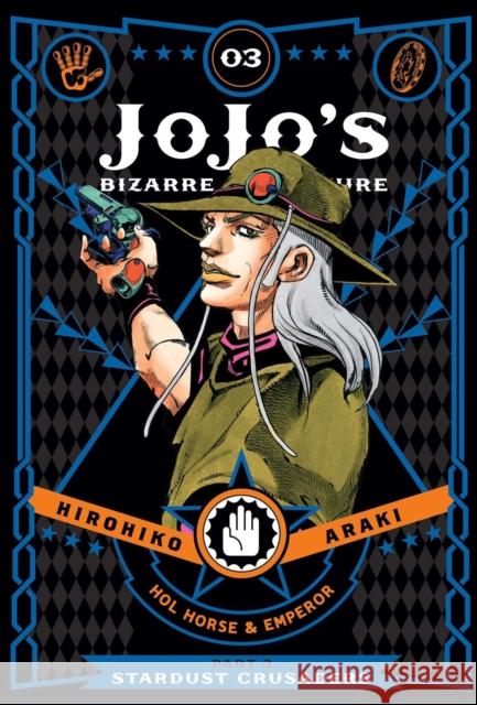 JoJo's Bizarre Adventure: Part 3--Stardust Crusaders, Vol. 3 Hirohiko Araki 9781421591698 Viz Media, Subs. of Shogakukan Inc - książka