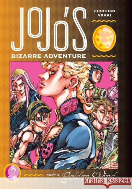 JoJo's Bizarre Adventure: Part 5--Golden Wind, Vol. 2 Hirohiko Araki 9781974723997 Viz Media, Subs. of Shogakukan Inc - książka