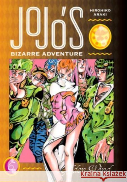 JoJo's Bizarre Adventure: Part 5--Golden Wind, Vol. 6 Hirohiko Araki 9781974724147 Viz Media, Subs. of Shogakukan Inc - książka
