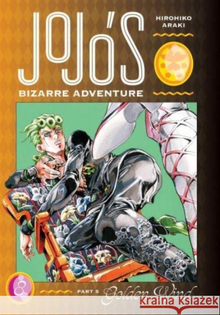 JoJo's Bizarre Adventure: Part 5--Golden Wind, Vol. 8 Hirohiko Araki 9781974724161 Viz Media, Subs. of Shogakukan Inc - książka