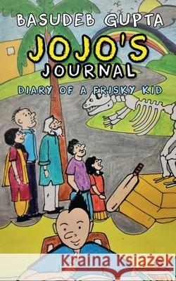 Jojo's journal: Diary of a Frisky Kid Basudeb Gupta 9781649198709 Notion Press - książka