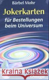 Jokerkarten für Bestellungen beim Universum, Meditationskarten Mohr, Bärbel   9783930243310 Omega-Verlag, Aachen - książka