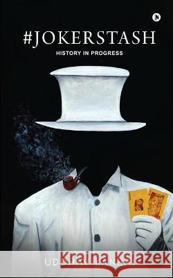#jokerstash: History in Progress Uddhav Kanhai 9781638505839 Notion Press - książka